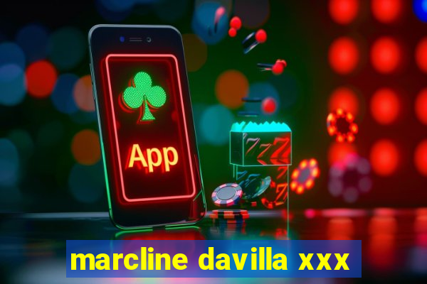 marcline davilla xxx